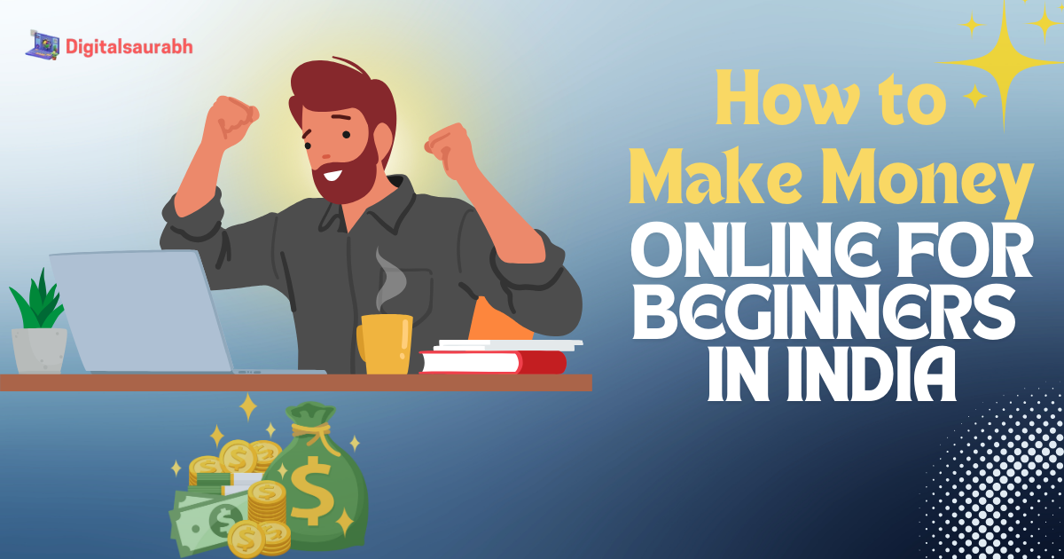 How to Make Money Online for Beginners in India